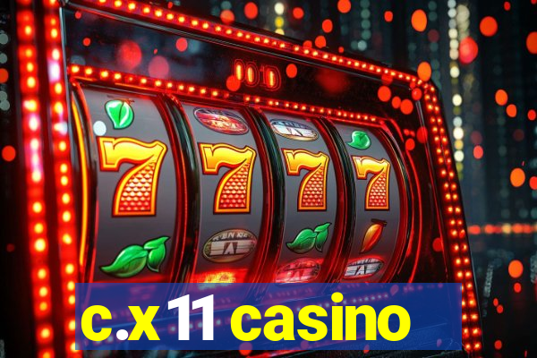 c.x11 casino